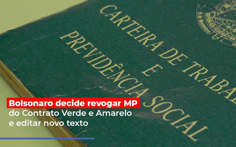 Bolsonaro Decide Revogar Mp Do Contrato Verde E Amarelo E Editar Novo Texto Prime Cont - Escritório de Contabilidade em Caxias do Sul | Prime Cont