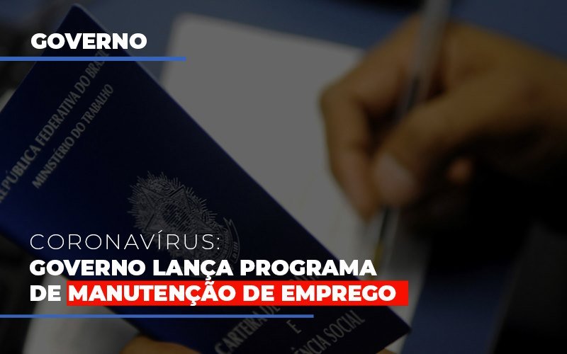 Governo Lanca Programa De Manutencao De Emprego Prime Cont - Escritório de Contabilidade em Caxias do Sul | Prime Cont