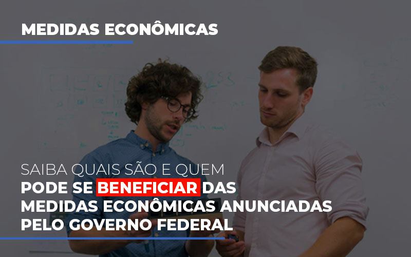 Medidas Economicas Anunciadas Pelo Governo Federal Prime Cont - Escritório de Contabilidade em Caxias do Sul | Prime Cont