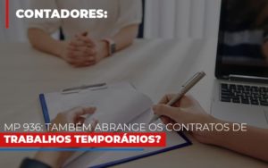 Mp 936 Tambem Abrange Os Contratos De Trabalhos Temporarios Prime Cont - Escritório de Contabilidade em Caxias do Sul | Prime Cont