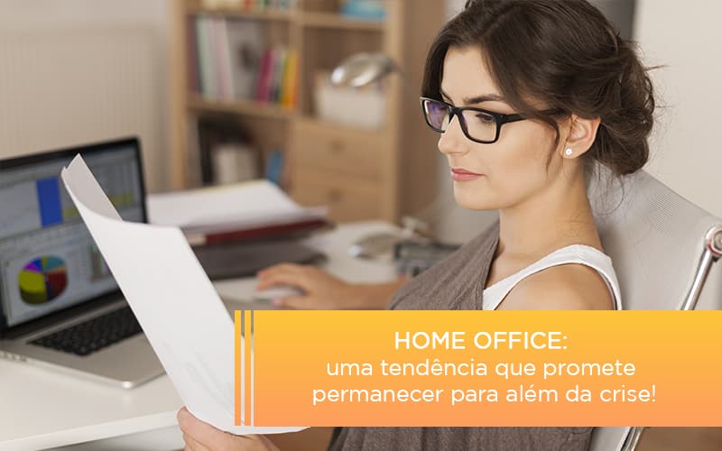 Home Office Uma Tendencia Que Promete Permanecer Para Alem Da Crise - Escritório de Contabilidade em Caxias do Sul | Prime Cont
