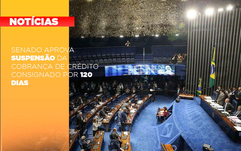 Senado Aprova Suspensao Da Cobranca De Credito Consignado Por 120 Dias - Escritório de Contabilidade em Caxias do Sul | Prime Cont