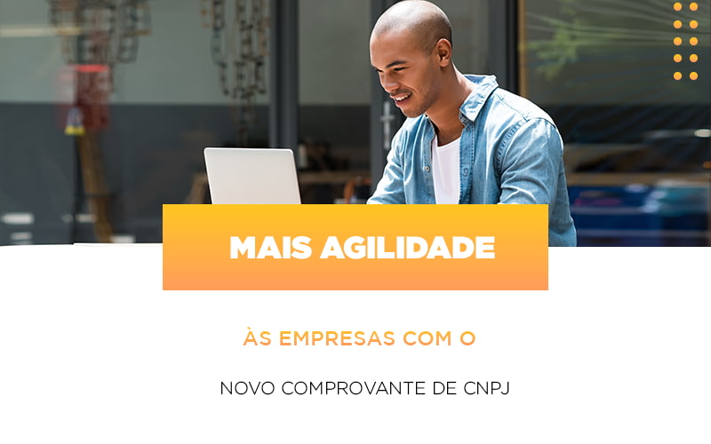 Mais Agilidade As Empresa Com O Novo Comprovante De Cnpj - Escritório de Contabilidade em Caxias do Sul | Prime Cont