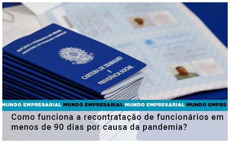 Como Funciona A Recontratacao De Funcionarios Em Menos De 90 Dias Por Causa Da Pandemia - Escritório de Contabilidade em Caxias do Sul | Prime Cont