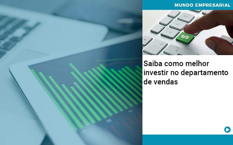 Saiba Como Melhor Investir No Departamento De Vendas - Escritório de Contabilidade em Caxias do Sul | Prime Cont