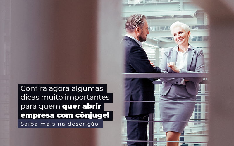Confira Agora Algumas Dicas Muito Importantes Para Quem Quer Abrir Empresa Com Conjuge Post 1 - Escritório de Contabilidade em Caxias do Sul | Prime Cont