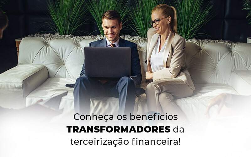 Conheca Os Beneficios Transformadores Da Terceirizacao Financeira Blog 1 - Escritório de Contabilidade em Caxias do Sul | Prime Cont