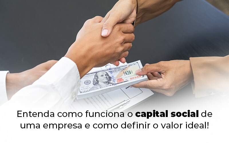 Entenda Como Funciona O Capital Social De Uma Empresa E Como Definir O Valor Ideal Blog 1 - Escritório de Contabilidade em Caxias do Sul | Prime Cont